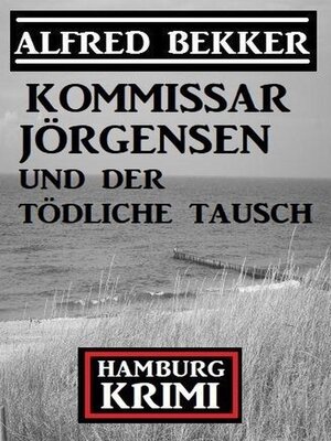 cover image of Kommissar Jörgensen und der tödliche Tausch